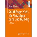 Solid Edge 2023 fr Einsteiger - kurz und bndig